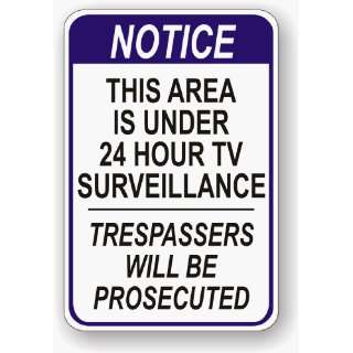   24 Hour Surveillance Trespassers Will Be Prosecuted 