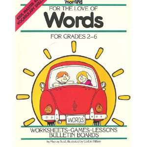  For the Love of Words for Grades 2 6 Murray Suid Books