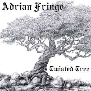  Twisted Tree Adrian Fringe Music