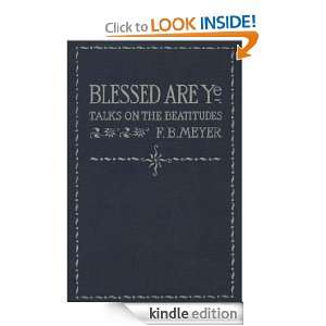 Blessed Are Ye F. B. Meyer  Kindle Store