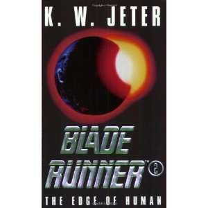  Blade Runner 2 Edge of Human (9780752803609) K W Jeter 