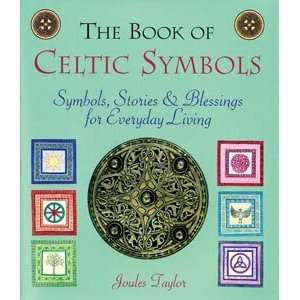  Book of Celtic Symbolism by Joules Taylor