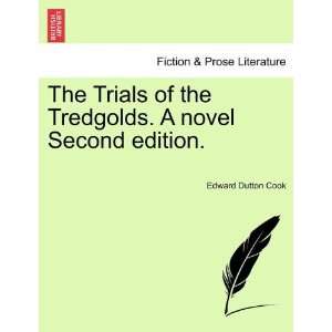  The Trials of the Tredgolds. A novel Second edition 