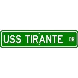  USS TIRANTE SS 420 Street Sign   Navy Patio, Lawn 