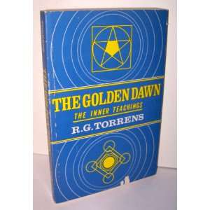  Golden Dawn, Its Inner Teachings (9780877282396) R. G 
