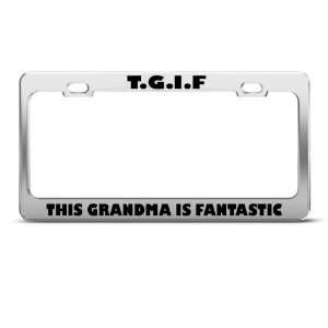   This Grandma Is Fantastic license plate frame Stainless Automotive