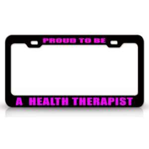 PROUD TO BE A HEALTH THERAPIST Occupational Career, High Quality STEEL 