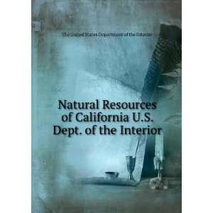  Natural Resources of California U.S. Dept. of the Interior 