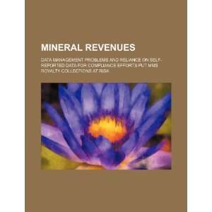  Mineral revenues data management problems and reliance on 