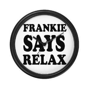  Frankie Says Relax Humor Wall Clock by  