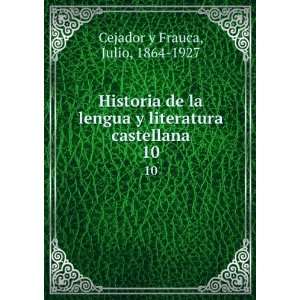  Historia de la lengua y literatura castellana. 10 Julio 