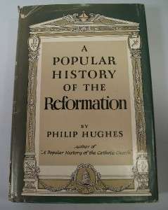 Popular History of Reformation Philip Hughes Catholic  