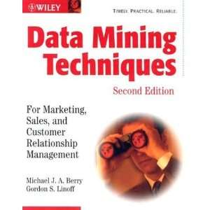  Data Mining Techniques For Marketing, Sales, and Customer 