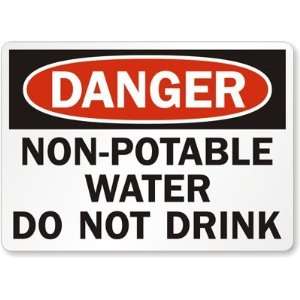  Danger Non Potable Water Do Not Drink Aluminum Sign, 10 