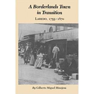 Texas A&M University Press A Borderlands Town in Transition Laredo 