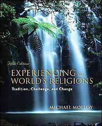 Experiencing the Worlds Religions by Michael Molloy 2009, Paperback 