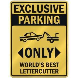 EXCLUSIVE PARKING  ONLY WORLDS BEST LETTERCUTTER  PARKING SIGN 