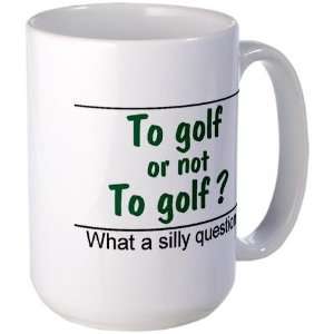    To Golf or Not Sports Large Mug by  