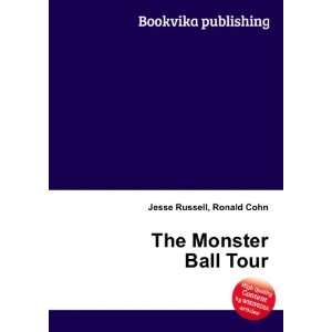  The Monster Ball Tour Ronald Cohn Jesse Russell Books
