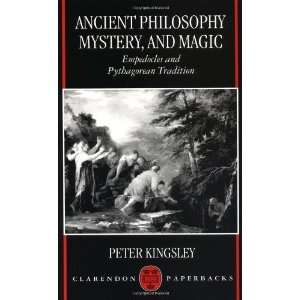  Ancient Philosophy, Mystery, and Magic Empedocles and Pythagorean 