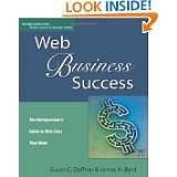 Web Business Success The Entrepreneurs Guide to Web Sites That Work 