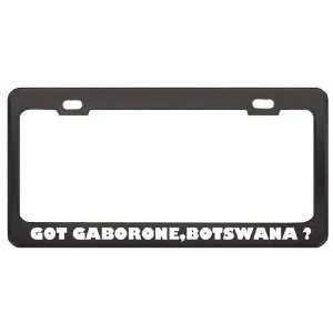 Got Gaborone,Botswana ? Location Country Black Metal License Plate 