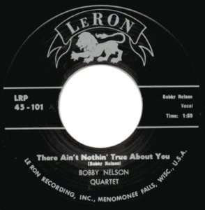 NEW Rockabilly Re BOBBY NELSON Quartet LeRon 45 HEAR  