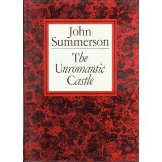 Unromantic Castle and Other Essays by John Summerson (Jul 1990)