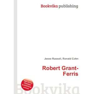  Robert Grant Ferris Ronald Cohn Jesse Russell Books