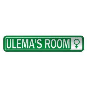   ULEMA S ROOM  STREET SIGN NAME