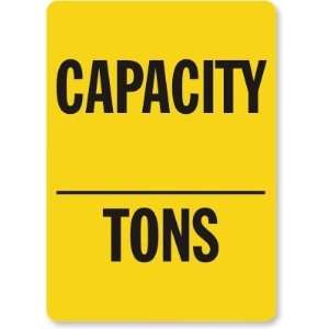  Capacity ___ Tons Laminated Vinyl Sign, 14 x 10 Office 