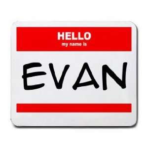  HELLO my name is EVAN Mousepad