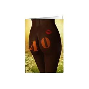  40th birthday card, a girl with a tattoo on her bottom 