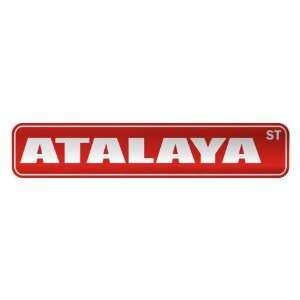   ATALAYA ST  STREET SIGN NAME