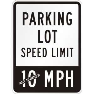  Parking Lot Speed Limit [your choice] MPH Aluminum Sign 