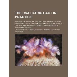  The USA Patriot Act in practice shedding light on the 