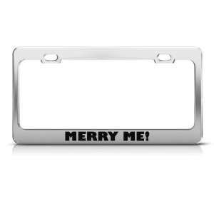 Merry Me Humor license plate frame Stainless Metal Tag Holder