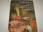 Light Meals Cookbook by Kim MacDonald ~1971 ~(I7)
