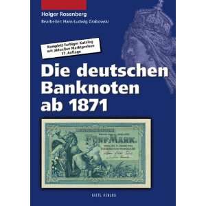 Die deutschen Banknoten ab 1871  Holger Rosenberg, Hans 