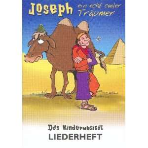 Joseph   ein echt cooler Träumer Das Kindermusical Liederheft 