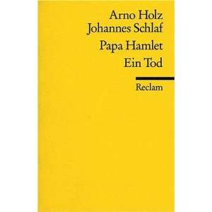 Papa Hamlet / Ein Tod.  Arno Holz Bücher