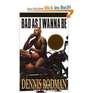 Bad as I Wanna Be  Dennis Rodman Englische Bücher