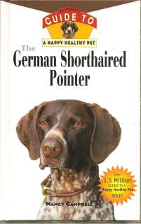 The German Shorthaired Pointer Dog Hunt Health Feed Groom Train 