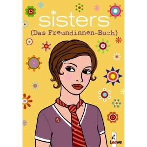 sisters   Das Freundinnen Buch (Laura)  C. B. Lessmann 