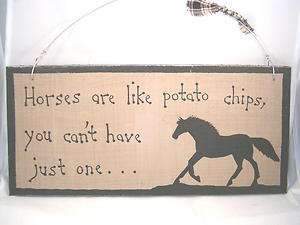 Hand Painted Horses are like potato chips Wood Barn Sign  