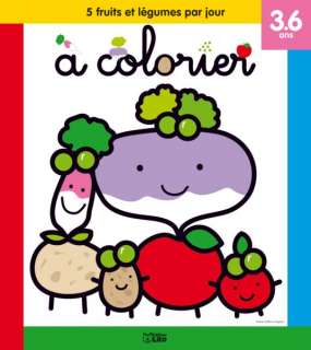   5 fruits et légumes par jour à colorier 3 6 ans M Gregoire 