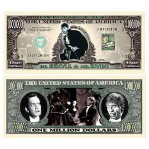  (5) Dr. Jekyll and Mr. Hyde Million Dollar Bill 