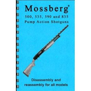 Mossberg 500, 535, 590, 835 Shotgun Disassembly & Reassembly Gun guide 