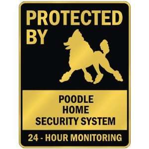  PROTECTED BY  POODLE HOME SECURITY SYSTEM  PARKING SIGN 