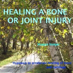 Healing a Bone or Joint Injury Hypnosis to Accelerate Healing of Bone 